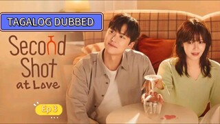 SECOND SHOT AT LOVE EPISODE 3[𝑇𝑎𝑔𝑎𝑙𝑜𝑔_𝐷𝑢𝑏𝑏𝑒𝑑]