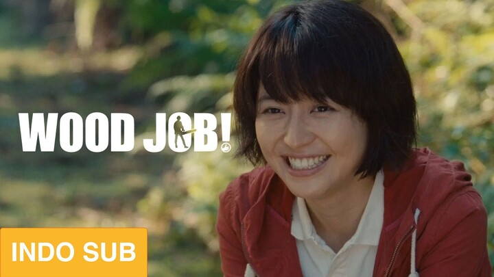 Wood Job! Kamusari Nana Nichijo (2014) SUB INDO