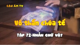 Võ thần chúa tể_Tập 72-Nhẫn chữ vật