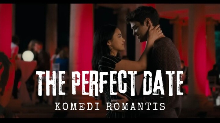 Film The Perfect Date. Komedi Romantis.