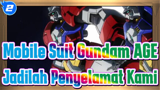 [Mobile Suit Gundam AGE / Epik]
Perayaan 10 Tahun, "Jadilah Penyelamat Kami"_2