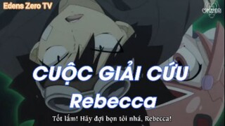 Cuộc giải cứu Rebecca - Edens Zero Tập 10