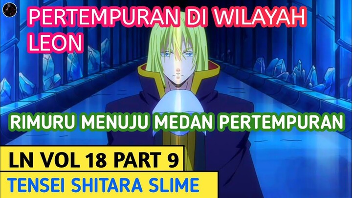 LN TENSURA VOL 18 PART 9 - Wilayah Leon Dalam Bahaya Dan Rimuru Menuju Ke Medan Pertempuran