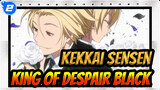 [Kekkai Sensen] King of Despair&Black - The Disease Called Love_2