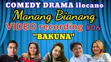 VIDEO RECORDING-Manang Bianang-"BAKUNA" Comedy drama ilocano