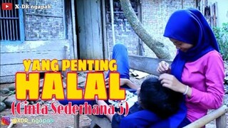 Cinta Sederhana 5 - Yang Penting Halal ǁ Film Pendek Ngapak Banyumas