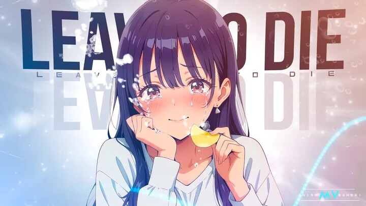 Leave Me Here To Die -「AMV」- Anime MV