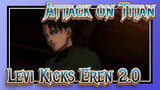 [Attack on Titan: The Final Season] Levi Kicks Eren 2.0 Ver(CN Subtitlted)