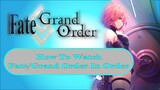 How To Watch Fate/Grand Order In Order