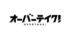 Overtake! Episode 1