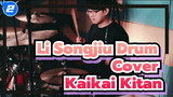 Li Songjiu Drum Cover
Kaikai Kitan_2
