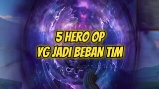 5 Hero OP ini bakal jadi beban tim kalo di tangan yg salah #mlbb #heroop #Bestofbest #Bstationmlbb