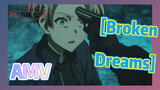[Broken Dreams] AMV