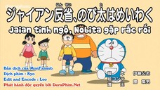 Doraemon: Jaian tỉnh ngộ, Nobita gặp rắc rối [VietSub]