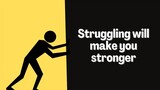 Struggling will make you stronger - Short Motivational Story Video