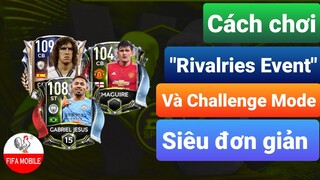 FIFA MOBILE 21| HƯỚNG DẪN CHƠI SỰ KIỆN "RIVALRIES" SIÊU ĐƠN GIẢN, NHẬN CẦU THỦ 108 FREE | GFFMB