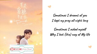 Sometimes - Riley Wang 王以纶 OST. Love Is Sweet 《半是蜜糖半是伤》PINYIN LYRIC