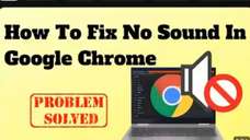 google chrome sound problem & boost sound