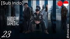 [Sub Indo] Hide Games – Eps. 23 (2025)