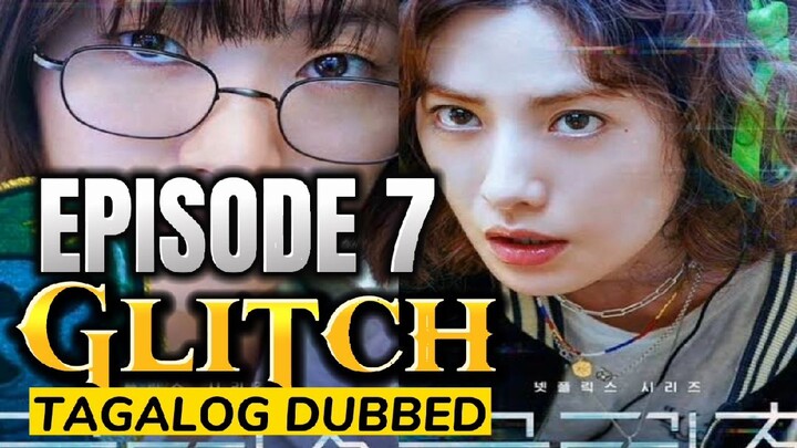 Glitch Episode 7 (Tagalog Dub)