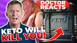 WILL KETO KILL YOU!? - Doctor Reacts