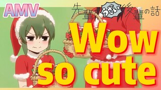[My Senpai is Annoying]  AMV | Wow, so cute
