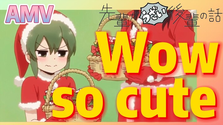 [My Senpai is Annoying]  AMV | Wow, so cute