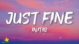 Initi8 - Just Fine (Lyrics) | I wouldn't change my life, my life just fine