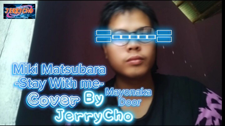 Miki Matsubara - Stay With Me (Mayonaka door) Cover By JerryCho