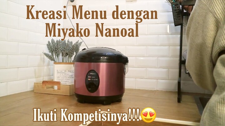 KREASI MENU DENGAN MIYAKO NANOAL (Magic Warmer Plus Miyako - MCM 508 SBC)
