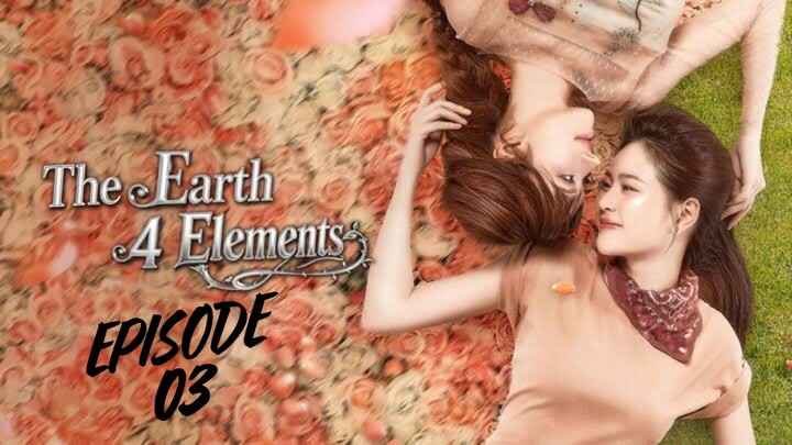 [Thai Series] The Earth - 4 Elements | EP3 | ENG SUB