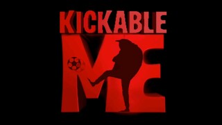 [Kickable Me]