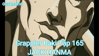 Grappler Baki Tập 165-JACK HANMA