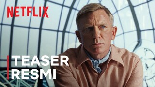 Glass Onion: A Knives Out Mystery | Teaser Resmi | Netflix