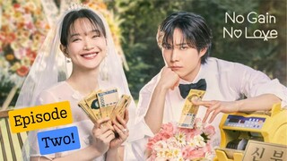 KR EP. 2 | No Gain, No Love (2024) [English Sub]