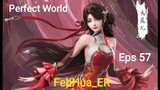 Perfect World Episode 57 [[1080p]] Subtitle Indonesia