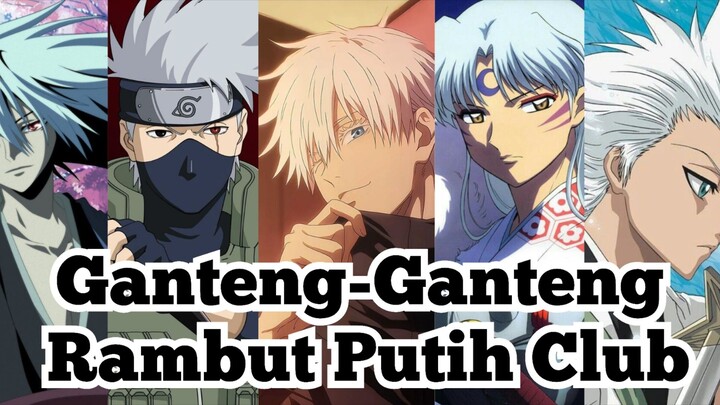Karakter Rambut Putih Itu Semuanya Ganteng 😍