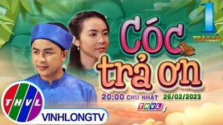 [Trailer] Thế giới cổ tích: Cóc Trả Ơn - Tập 1