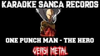 KARAOKE SANCA RECORDS - THE HERO "OST ONE PUNCH MAN" (VERSI METAL)