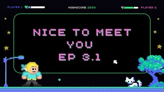 Nicetomeetyou Ep3.1