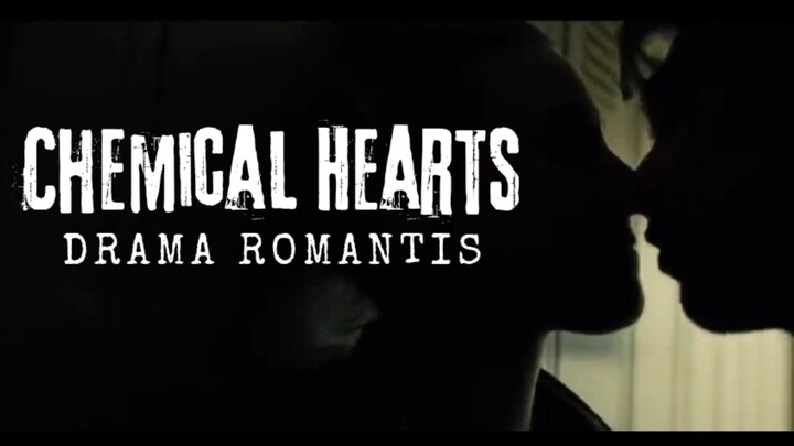 Chemical Hearts. Drama Romantis.