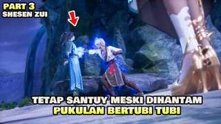 PUNCAK KEHEBATAN!!! PEMBUKTIAN SEORANG PECUNDANG- ALUR CERITA DONGHUA SHISEN ZUI PART 3