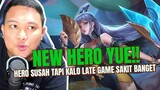 NEW HERO YUE!! HERO SUSAH TAPI KALO LATE GAME SAKIT BANGET
