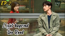 [ENG] EP 2 Light beyond the Reed