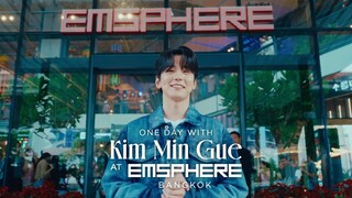 ONE DAY WITH KIM MIN GUE AT EMSPHERE BANGKOK