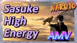 Sasuke High Energy Amv