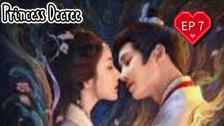 EP7 ( Engsub ) Princess Decree