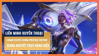 Senna Nguyệt Thực Hàng Hiệu | Liên Minh Huyền Thoại 12.8