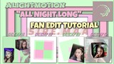 HOW TO MAKE "ALL NIGHT LONG" FAN EDIT | ALIGHTMOTION TUTORIAL | TAGALOG