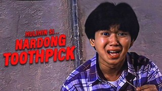 HULIHIN SI NARDONG TOOTHPICK (1990) FULL MOVIE